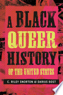 Cover: A Black queer history of the United States /