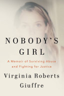 Cover: Nobody's girl : a memoir of surviving abuse and fightin
