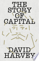 Cover: The story of capital : what everyone should know about how c