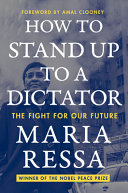 Cover: How to stand up to a dictator : the fight for our future /
