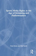 Cover: Sports media rights in the age of streaming and platformisat