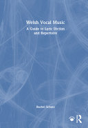Cover: Welsh vocal music : a guide to lyric diction and repertoire 