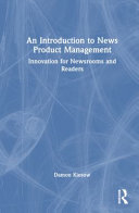 Cover: An introduction to news product management : innovation for 