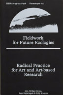 Cover: Fieldwork for future ecologies : radical practice for art an
