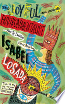 Cover: The joyful environmentalist : how to practise without preach