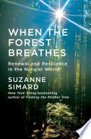 Cover: When the forest breathes : renewal and resilience in the nat