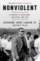 Cover: Nonviolent : a memoir of resistance, agitation, and love /