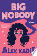 Cover: Big nobody : a novel /