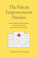 Cover: The patient empowerment paradox : Lyme disease rhetoric and 