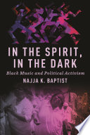 Cover: In the spirit, in the dark : Black music and political activ