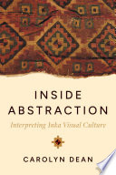 Cover: Inside abstraction : interpreting Inka visual culture /