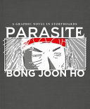 Cover: Parasite : a graphic novel in storyboards /