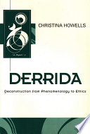Cover: Derrida : deconstruction from phenomenology to ethics /