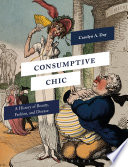 Cover: Consumptive chic : a history of beauty, fashion, and disease