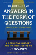Cover: Answers in the form of questions : a definitive history and 