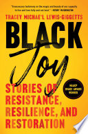 Cover: Black joy : stories of resistance, resilience, and restorati