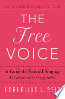 Cover: The free voice : a guide to natural singing /