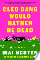 Cover: Cleo Dang would rather be dead : a novel /