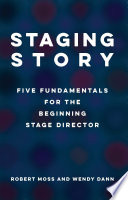 Cover: Staging story : five fundamentals for the beginning stage di