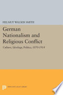 Cover: German nationalism and religious conflict : culture, ideolog