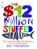 Cover: The $12 million stuffed shark : the curious economics of con