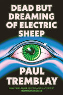 Cover: Dead but dreaming of electric sheep : a novel /