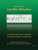 Cover: Lip slur melodies : a melodic approach to building tone and 