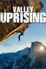 Valley uprising : Yosemite's rock climbing revolution